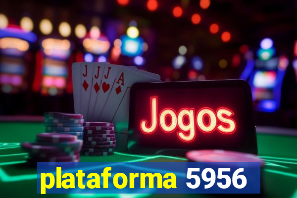 plataforma 5956